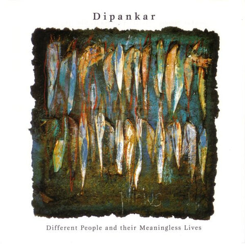 Dipankar - Different People And Their Meaningless Lives