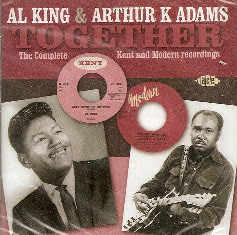 Al King & Arthur K Adams - Together (The Complete Kent And Modern Recordings)