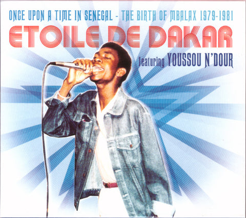 Etoile De Dakar - Once Upon A Time In Senegal - The Birth Of Mbalax 1979-1981