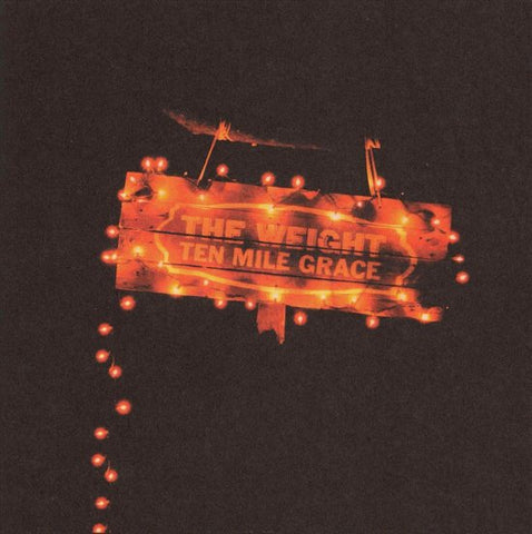 The Weight - Ten Mile Grace