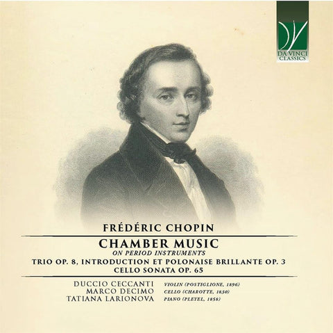 Frédéric Chopin - Duccio Ceccanti, Marco Decimo, Tatiana Larionova - Chamber Music On Period Instruments