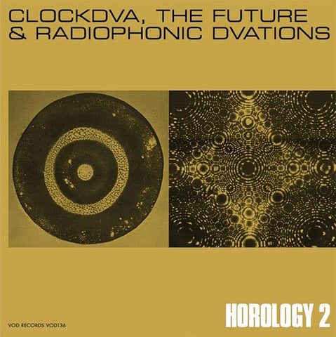 Clock DVA - Horology 2 - Clockdva, The Future & Radiophonic Dvations
