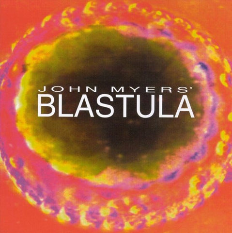 John Myers - John Myers' Blastula