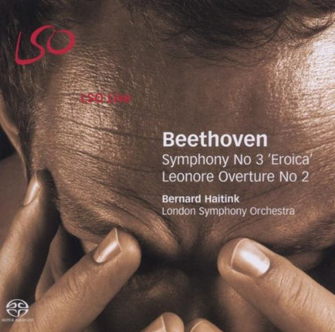 Beethoven, Bernard Haitink, London Symphony Orchestra - Symphony No 3 'Eroica' / Leonore Overture No 2
