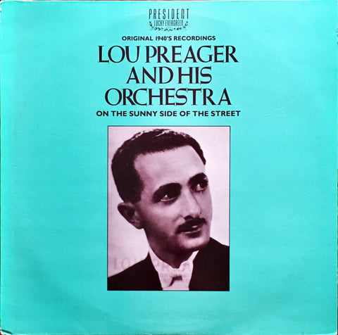 Lou Preager And His Orchestra - On The Sunny Side Of The Street