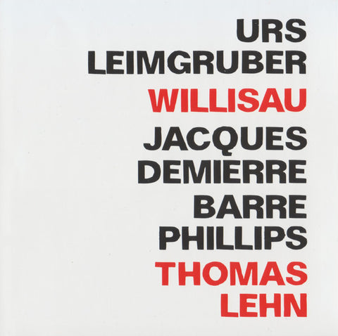 Urs Leimgruber, Jacques Demierre, Barre Phillips, Thomas Lehn - Willisau