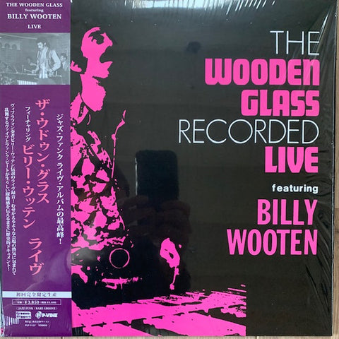 The Wooden Glass Featuring Billy Wooten - The Wooden Glass Recorded Live