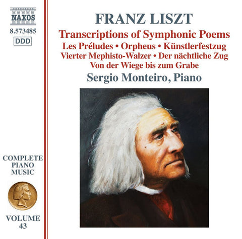 Franz Liszt - Sergio Monteiro - Transcriptions Of Symphonic Poems