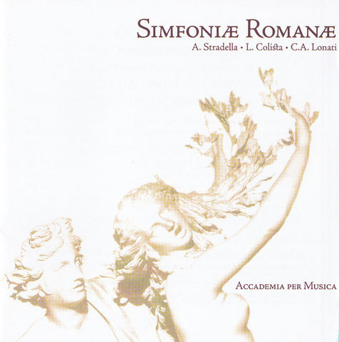 A. Stradella, L. Colista, C. A. Lonati - Accademia Per Musica - Simfoniæ Romanæ - Roman Trio Sonatas Before Corelli