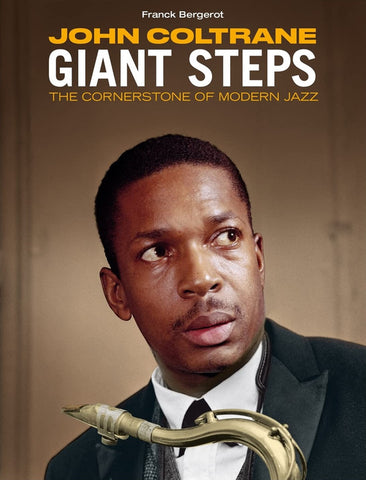 John Coltrane - Giant Steps – The Cornerstone Of Modern Jazz