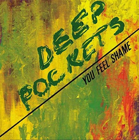 Deep Pockets - You Feel Shame