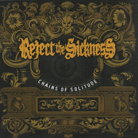 Reject The Sickness - Chains Of Solitude