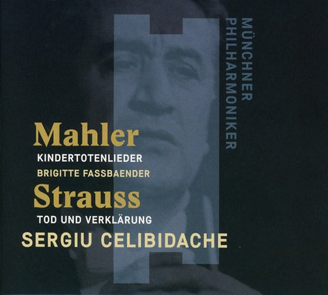 Mahler / Strauss, Sergiu Celibidache, Brigitte Fassbaender, Münchner Philharmoniker - Kindertotenlieder / Tod Und Verklärung