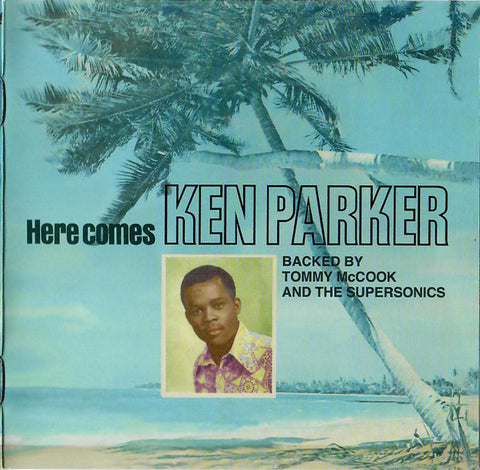 Ken Parker - Here Comes Ken Parker (Backed By Tommy McCook And The Supersonics)