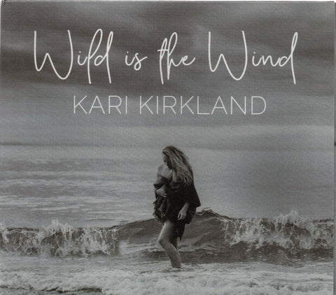 Kari Kirkland - Wild Is The Wind