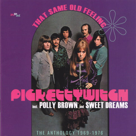 Pickettywitch incl. Polly Brown and Sweet Dreams - That Same Old Feeling - The Anthology 1969-1976