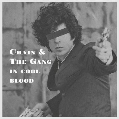 Chain & The Gang - In Cool Blood