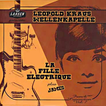 Leopold Kraus Wellenkapelle - La Fille Electrique / James