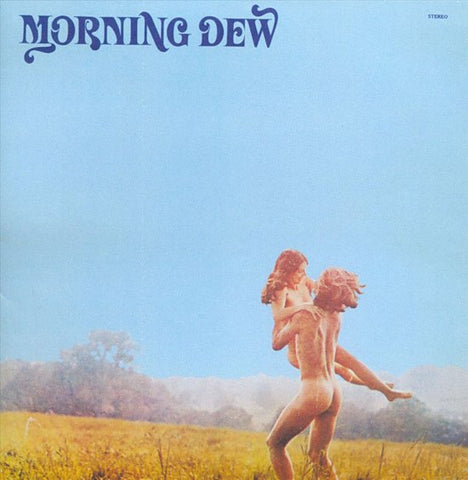 Morning Dew - At Last 1968-1970