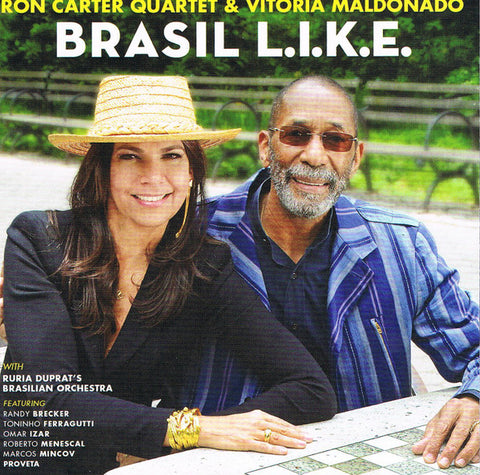 Ron Carter Quartet, Vitoria Maldonado - Brasil L.I.K.E.