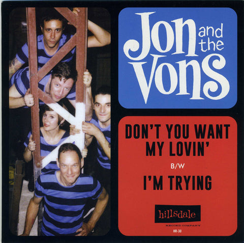 Jon And The Vons - Don't You Want My Lovin' / I'm Trying