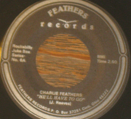 Charlie Feathers, - He'll Have To Go