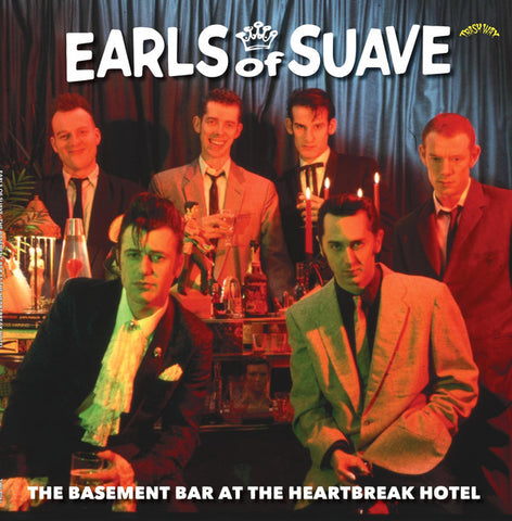 The Earls Of Suave - The Basement Bar At The Heartbreak Hotel
