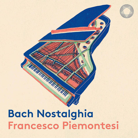Francesco Piemontesi - Bach Nostalgia