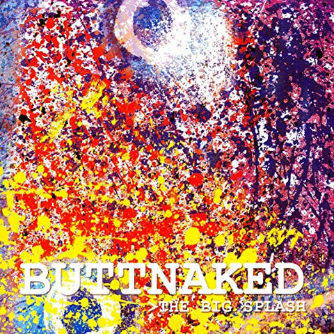 Buttnaked - The Big Splash