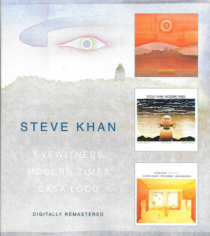 Steve Khan - Eyewitness / Modern Times / Casa Loco