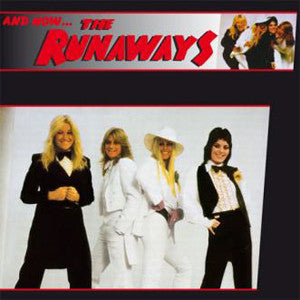 The Runaways -  And Now... The Runaways