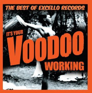 Various - It's Your Voodoo Working - The Best Of Excello Records