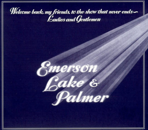 Emerson Lake & Palmer - Welcome Back, My Friends, To The Show That Never Ends - Ladies And Gentlemen