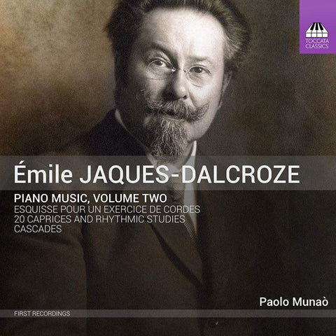 Émile Jaques-Dalcroze - Paolo Munaò - Piano Music, Volume Two