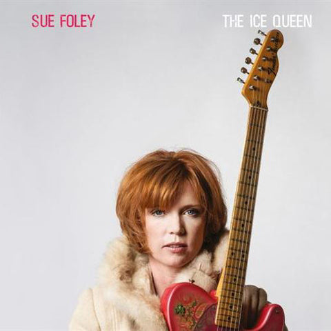 Sue Foley - The Ice Queen