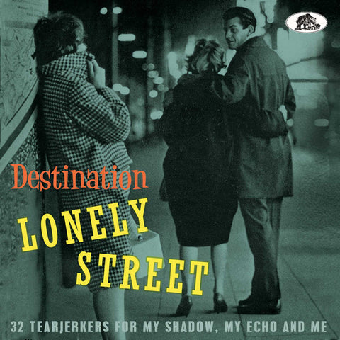 Various - Destination Lonely Street (32 Tearjerkers For My Shadow, My Echo And Me)
