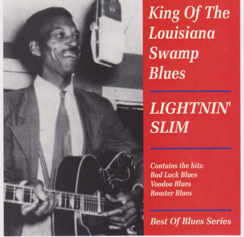 Lightning Slim - King Of The Louisiana Swamp Blues