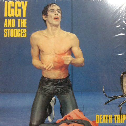 Iggy And The Stooges - Death Trip
