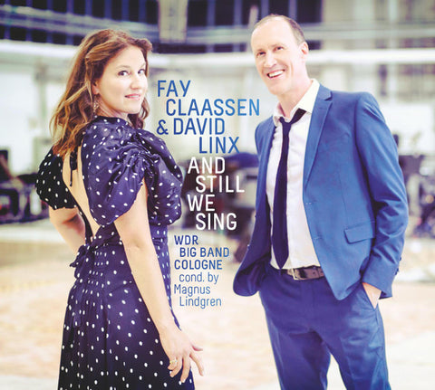 Fay Claassen & David Linx & WDR Big Band Köln - And Still We Sing