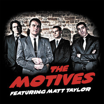 The Motives Featuring Matt Taylor - The Motives Featuring Matt Taylor