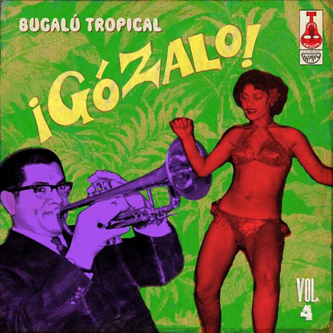 Various - ¡Gózalo! Bugalú Tropical Vol.4