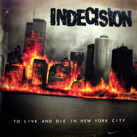 Indecision - To Live And Die In New York City