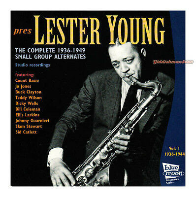 Lester Young - Pres - The Complete 1936-1949 Small Group Alternates Vol. 1 1936-1944