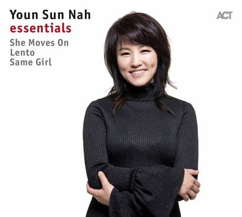 Youn Sun Nah - Essentials (She Moves On / Lento / Same Girl)