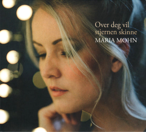 Maria Mohn - Over Deg Vil Stjernen Skinne
