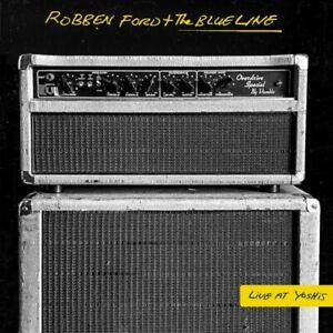 Robben Ford & The Blue Line - Live At Yoshi's