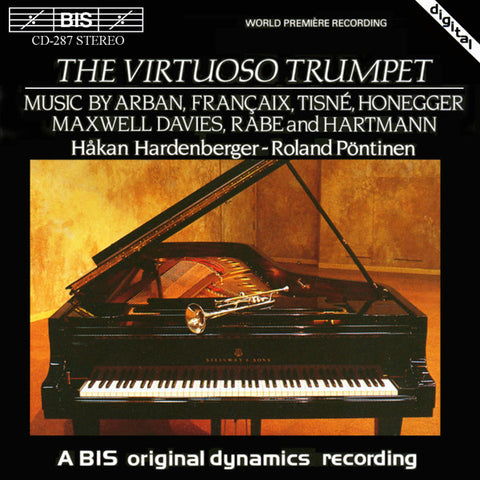 Håkan Hardenberger, Roland Pöntinen - The Virtuoso Trumpet - Music by Arban, Francaix, Tisne, Honegger, Maxwell Davies, Rabe and Hartmann