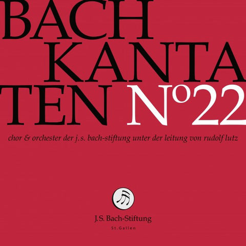 Bach – Chor & Orchester Der J.S. Bach Stiftung St. Gallen, Rudolf Lutz - Kantaten N° 22