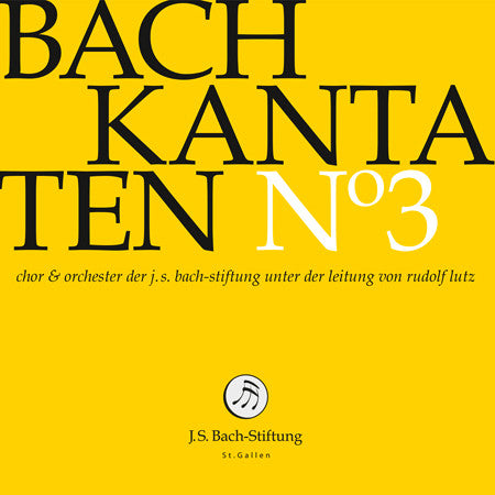Bach – Chor & Orchester Der J.S. Bach Stiftung St. Gallen, Rudolf Lutz - Kantaten N° 3