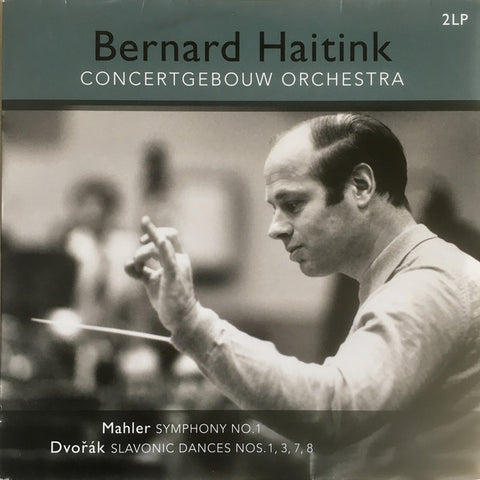 Bernard Haitink, Concertgebouw Orchestra, Mahler / Dvořák - Symphony No. 1 / Slavonic Dances Nos 1, 3, 7, 8